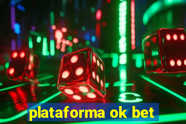 plataforma ok bet